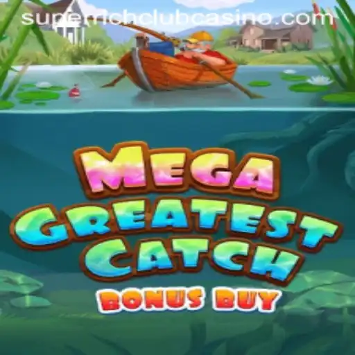 MegaGreatestCatchBonusBuy: Dive into the Thrilling World of Superrichclub