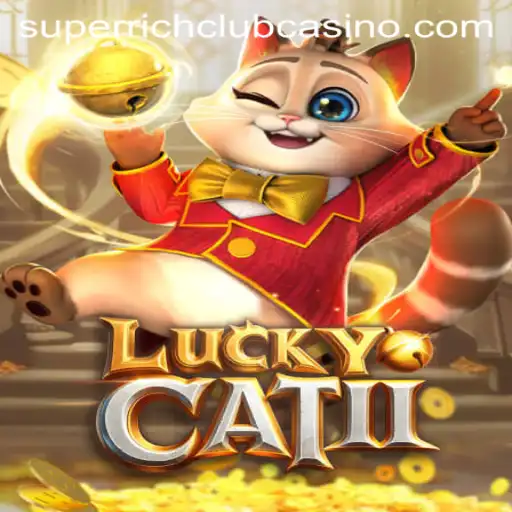 LuckyCatII A Journey into the Superrich Club
